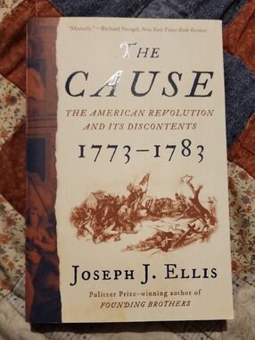 The Cause The American Revolution And Its Discontents Joseph J Ellis Paperback